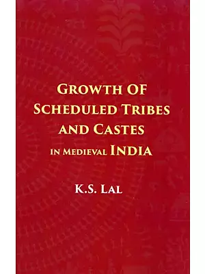 Growth of Scheduled Tribes and Castes in Medieval India