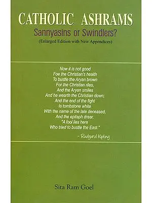 Catholic Ashrams: Sannyasins or Swindlers? (Enlarged Edition with New Appendices)