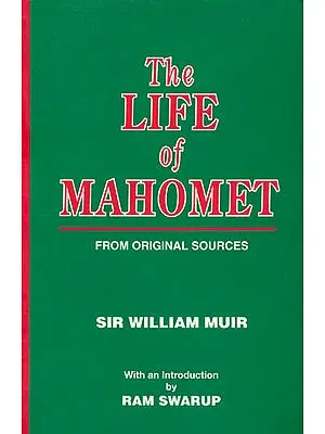 The Life of Mahomet (From Original Sources)