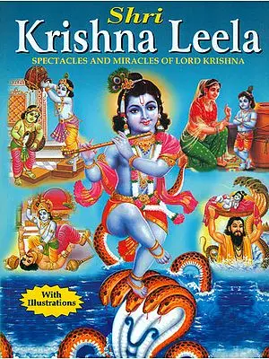 Shri Krishna Leela (Spectacles and Miracles of Lord Krishna)