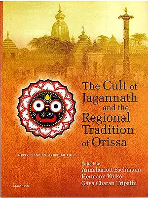 The Cult of Jagannath and the Regional Traditional of Orissa