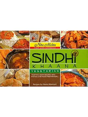 Sindhi Khaana: Vegetarian (Tempting Sindhi Recipes With Photos and Detailed Preparation)