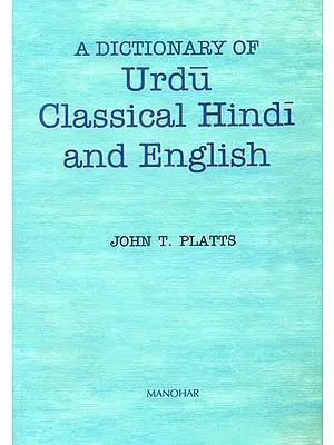A Dictionary of Urdu Classical Hindi and English