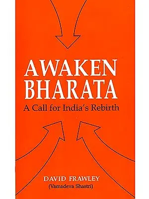 Awaken Bharata (A Call for India's Rebirth)
