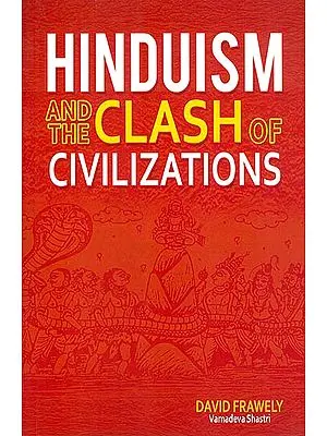 Hinduism and The Clash of Civilizations