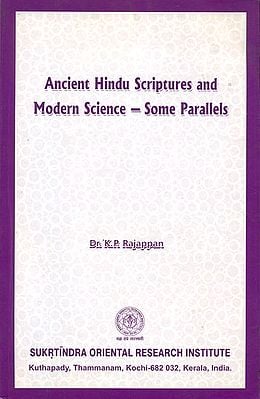 Ancient Hindu Scriptures and Modern Science - Some Parallels