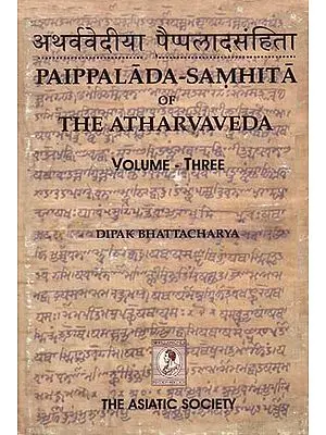 Paippalada-Samhita of The Atharvaveda (Volume Three)