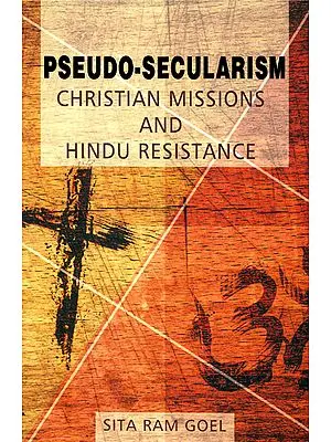 Pseudo - Secularism (Christian Missions and Hindu Resistance)