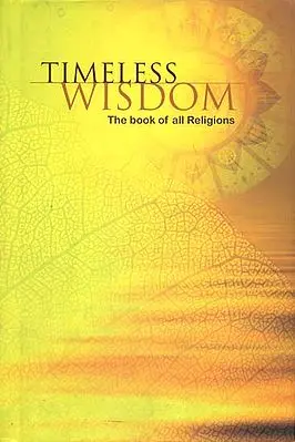Timeless Wisdom (The Book of All Religions)