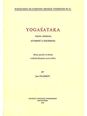 Yogasataka: Texte Medical Attribue a Nagarjuna (An Old and Rare Book)