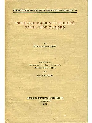 Industrialisation et Societe Dans L'Inde Du Nord (An Old and Rare Book)