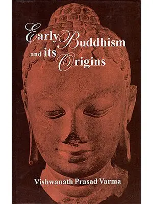 Early Buddhism and its Origins