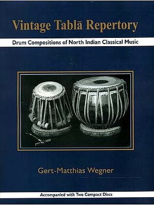 Vintage Tabla Repertory (Drum Compositions of North Indian Classical Music)<br>Accompanied with Two Compact Discs