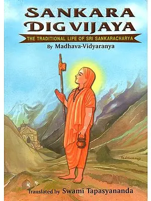 Sankara Digvijaya - The Traditional Life of Sri Sankaracharya (Shankaracharya)