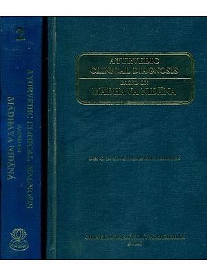Ayurvedic Clinical Diagnosis: Based on Madhava Nidana (Two Volumes)