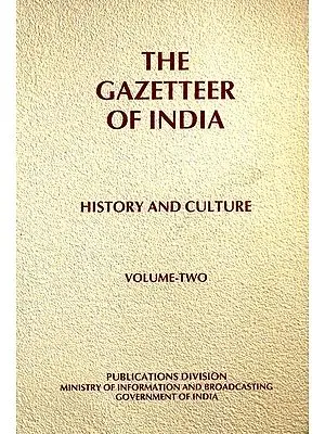 The Gazetteer of India: History and Culture (Volume Two)