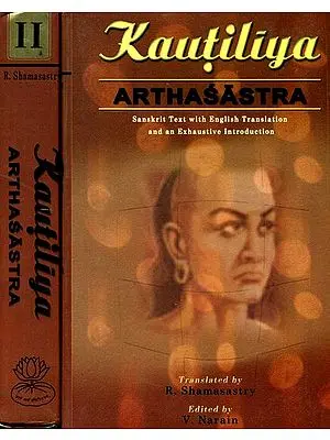 KAUTILIYA ARTHASASTRA: (2 Volumes)