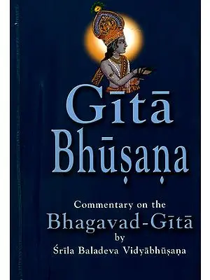 Gita Bhusana: Commentary on the Bhagavad Gita by Baladeva Vidyabhusana