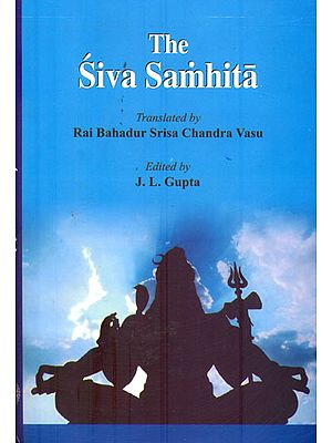 THE SIVA (Shiva) SAMHITA (With Transliteration and Translation)