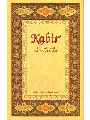Kabir The Weaver of God's Name
