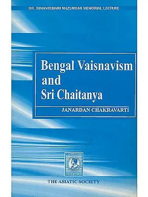 Bengal Vaisnavism and Sri Chaitanya