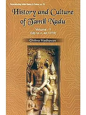 History and Culture of Tamil Nadu, As gleaned from the Sanskrit Inscriptions Volume-1(Up to C.AD 1310)
