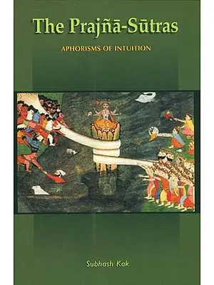 The Prajna-Sutras: Aphorisms of Intuition