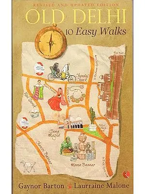Old Delhi: 10 Easy Walks