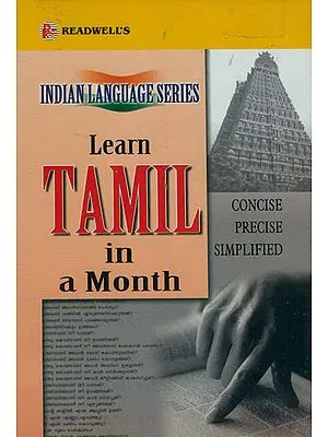 Learn Tamil in a Month (Concise, Precise, Simplified) (Indian Language Series)