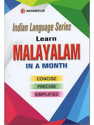 Learn Malayalam in a Month (Concise, Precise, Simplified) (Indian Language Series