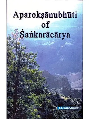 Aparoksanubhuti or Self-Realization Or Rajayoga of Sankaracarya ((Original Sanskrit Text, Transliteration with English Translation))