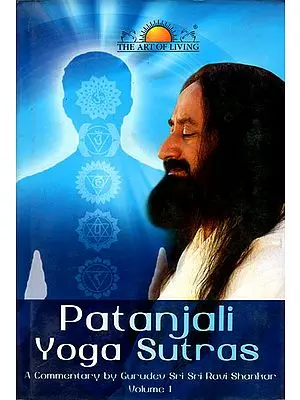 Paatanjali Yoga Sutras: Commentary by H.H. Sri Sri Ravi Shankar