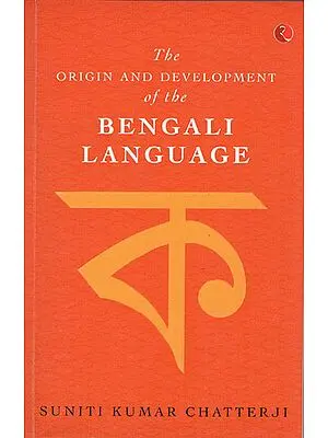 The Origin and Development of The Bengali Language