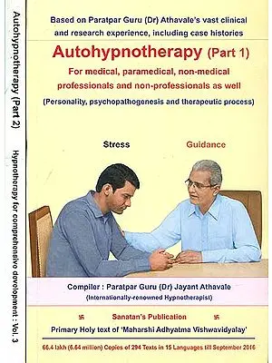 Autohypnotherapy in Two Part (For Medical, Paramedical, Non-Medical professionals and non-professionals as well)