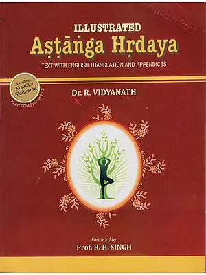Astanga Hrdaya: Illustrated (Sanskrit Text, Transliteration and English Translation)