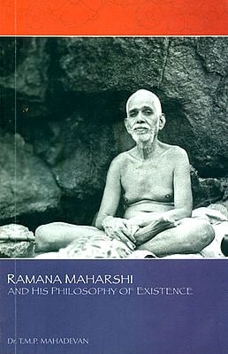 Ramana Maharshi and His Philosophy of Existence