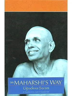 Sri Maharshi's Way (A Translation and Commentary by Upadesa Saram)