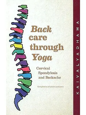 Back -Care Through Yoga (Cervical Spondylosis and Backache)