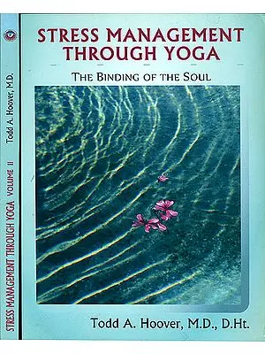Stress Management Through Yoga - The Binding of the Soul (Set of 2 Volumes)