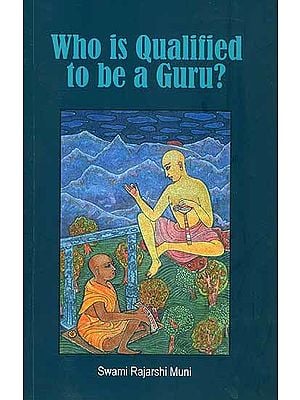 Who is Qualified to be a Guru?