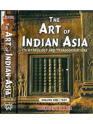 The Art of Indian Asia - Its Mythology and Transformations (Set of 2 Volumes)