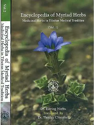 Encyclopedia of Myriad Herbs - Medicinal Herbs in Tibetan Medical Tradition (Set of 2 Volumes)