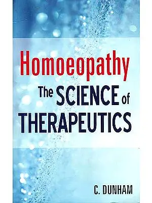 Homoeopathy The Science of Therapeutics