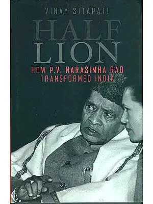 Half Lion (How P. V. Narasimha Rao Transformed India)