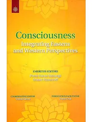 Consciousness - Integrating Eastern and Western Perspectives