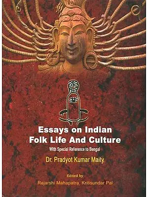 Essays on Indian Folk Life and Culture (With Special Reference to Bengal)