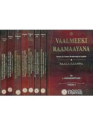 Vaalmeeki (Valmiki) Raamaayana - Stanza by Stanza Rendering in English (Set of 8  Volumes)