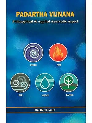 Padartha Vijnana (Philosophical and Applied Ayurvedic Aspect)