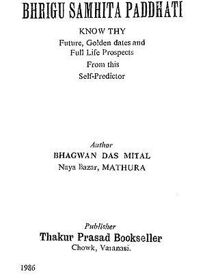 Bhrigu Samhita Paddhati: Future, Golden Dates and Full Life Prospects From This Self Predictor (An Old and Rare Book)