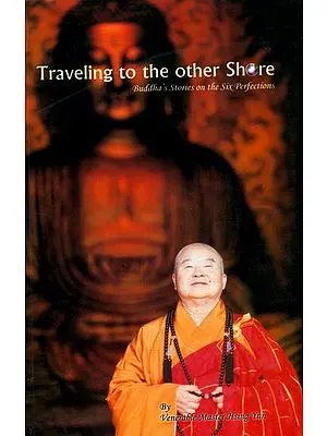 Traveling to the Other Shore (Buddha's Stories on the Six Perfections)